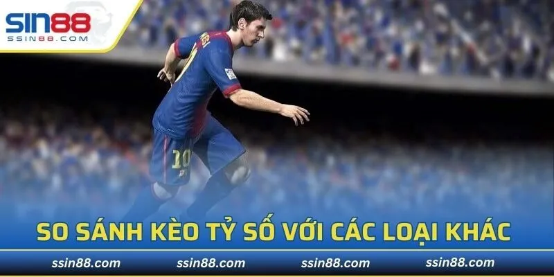 Bạn cần phân biệt rõ loại kèo trên thị trường