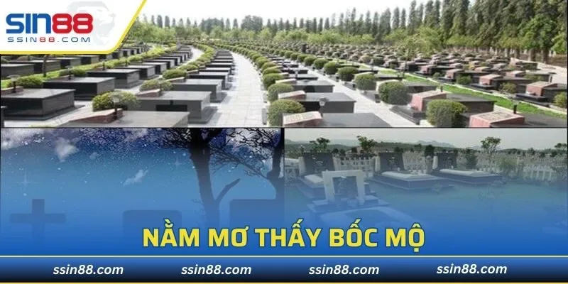 Nằm Mơ Thấy Bốc Mộ